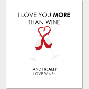 I love you more than wine, Wine lovers Posters and Art